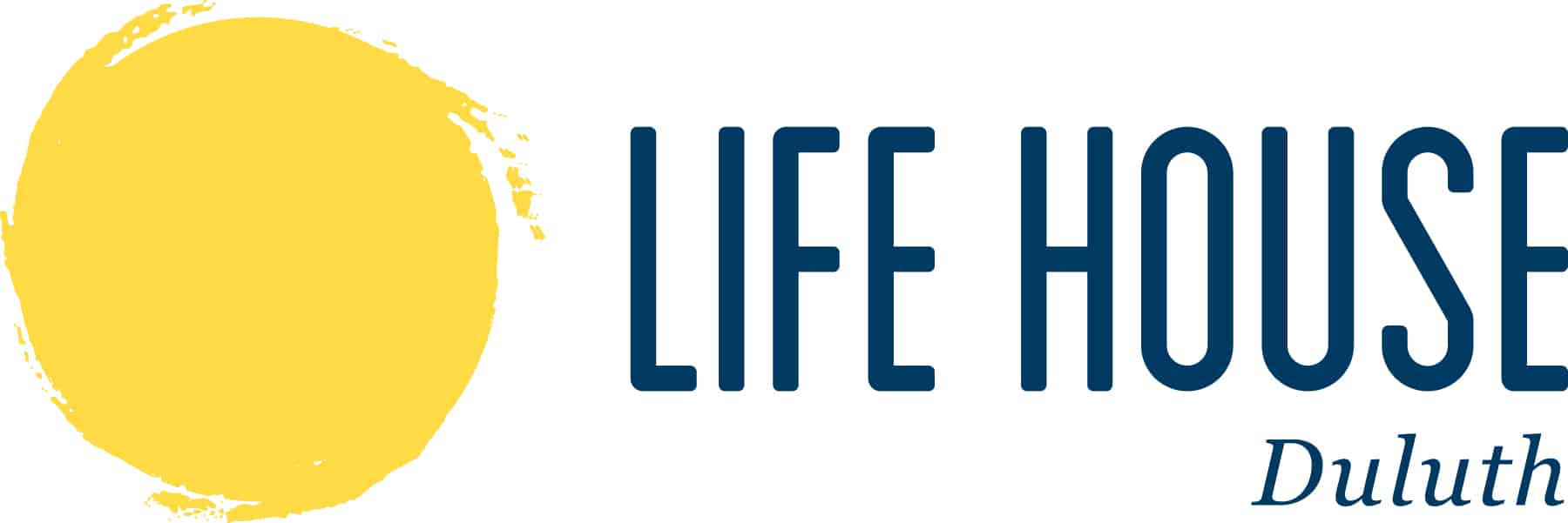 The image features the logo of "Life House Duluth." It consists of a large, imperfect yellow circle to the left and the words "LIFE HOUSE" in bold, uppercase letters to the right. The word "Duluth" is written below in a smaller, italicized font.